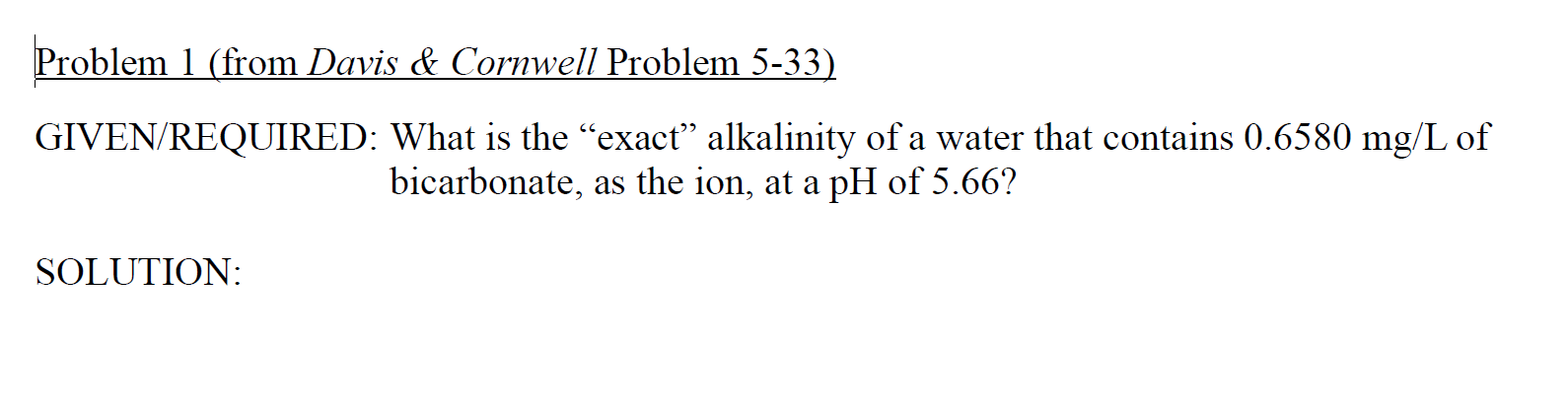 Problem 1 ( from Davis & Cornwell Problem 5 - 3 3