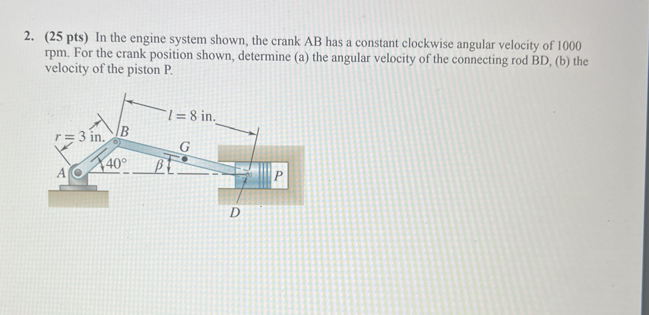 ( 2 5 pts ) In the engine system shown, the crank