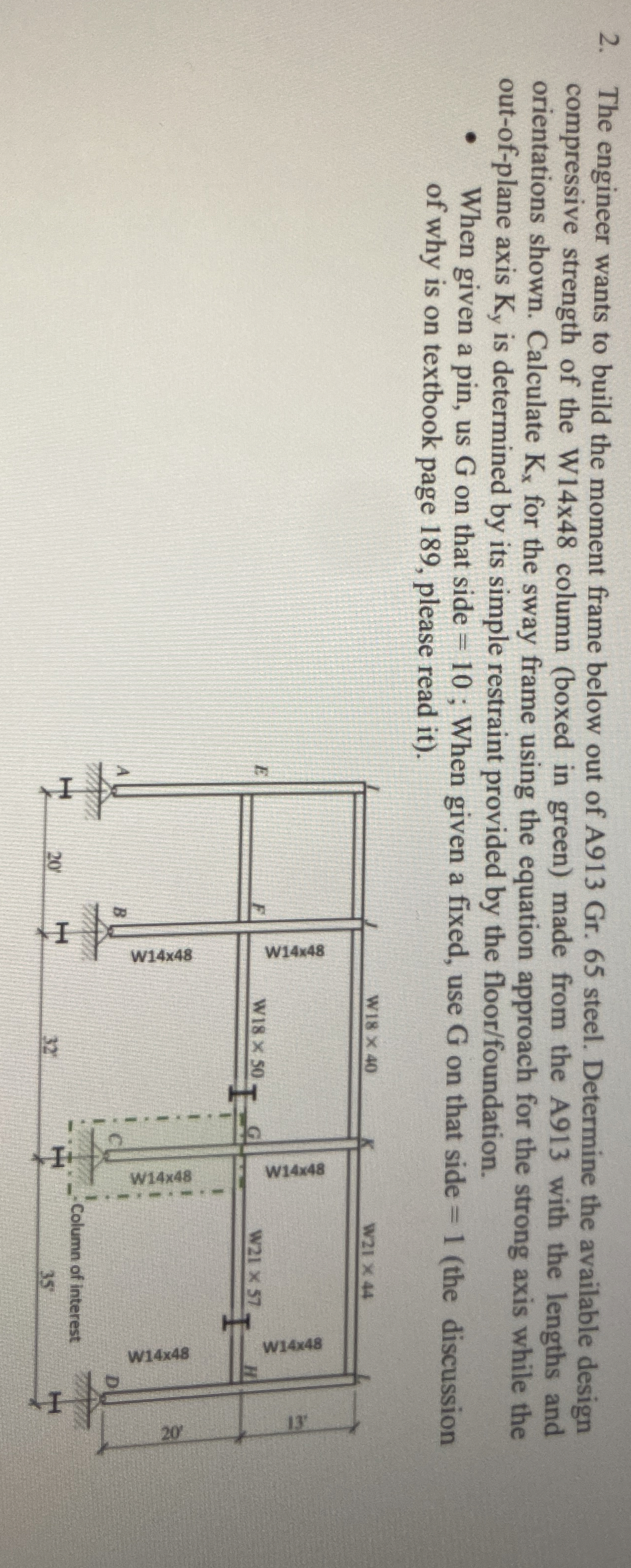 The engineer wants to build the moment frame