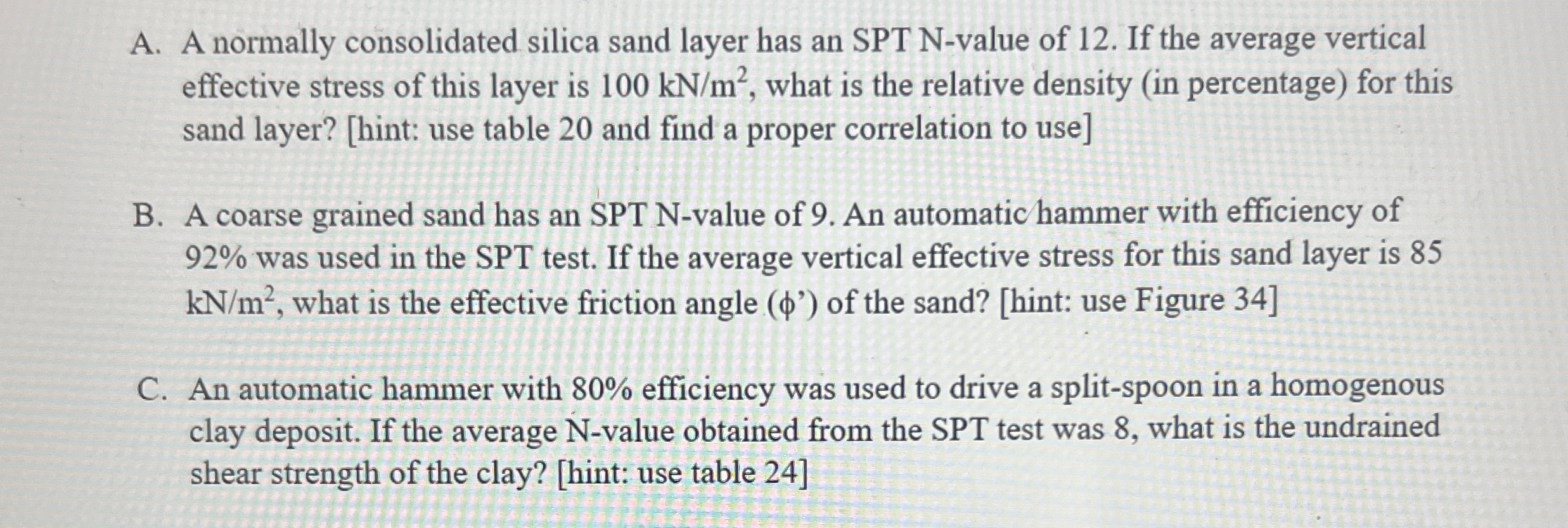 A . A normally consolidated silica sand layer has