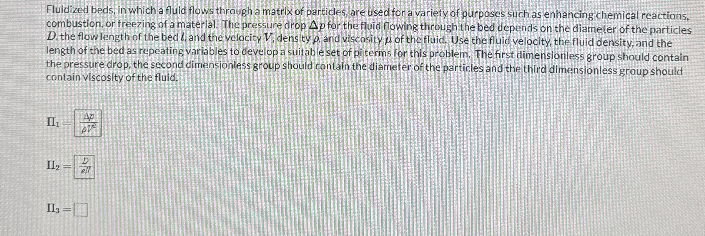 Fluidized beds, in which a fluid flows through a