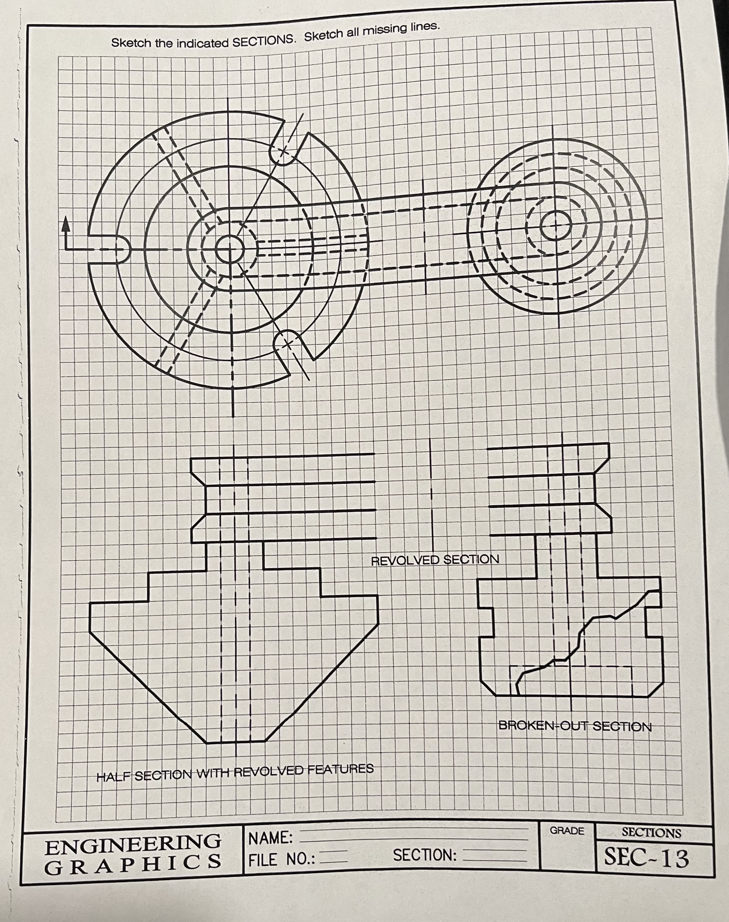 Sketch the indicated sections. Sketch all missing