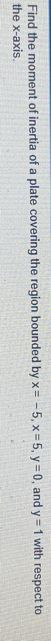 Find the moment of inertia of a plate covering