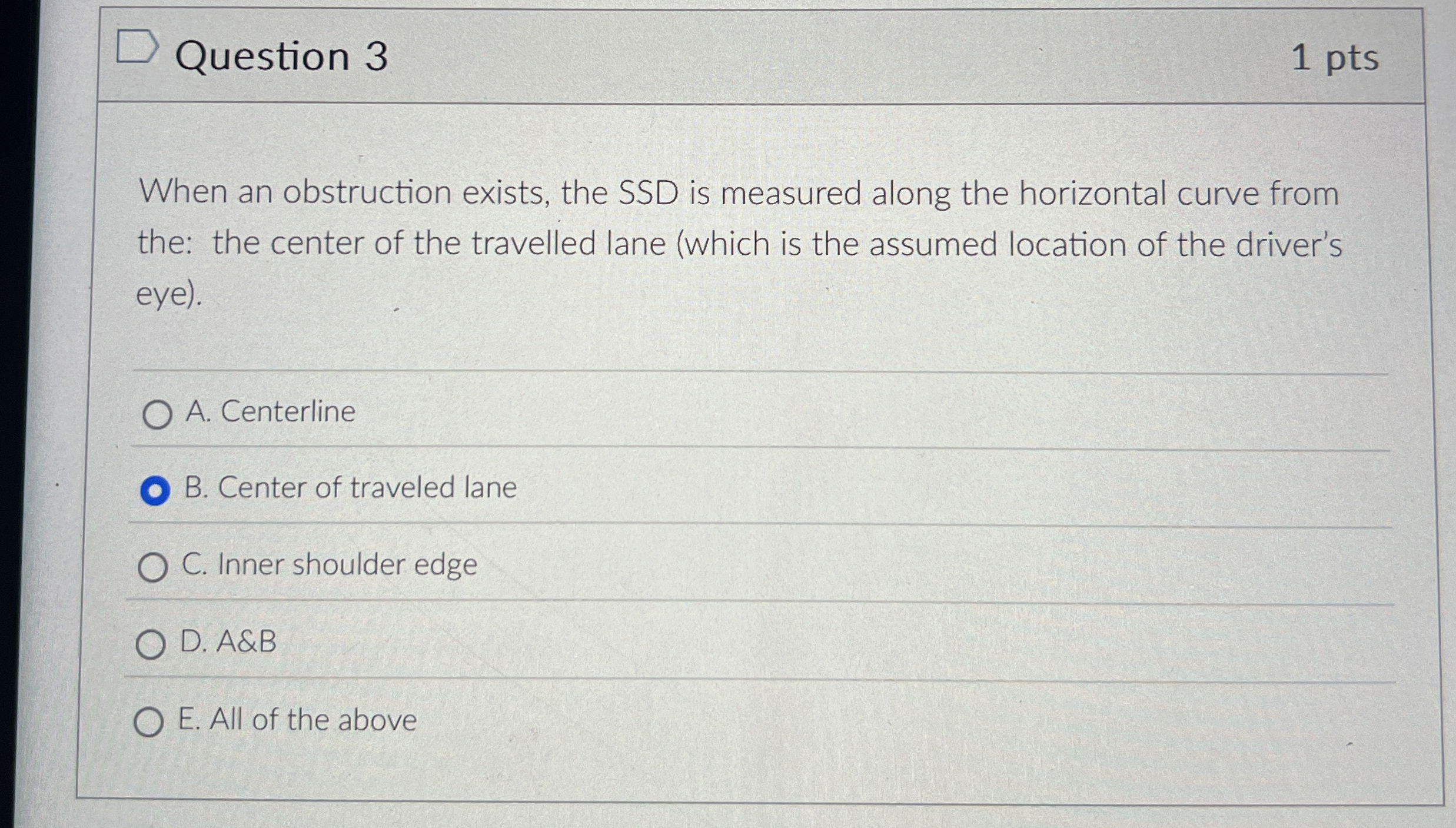 Question 3 When an obstruction exists, the SSD is