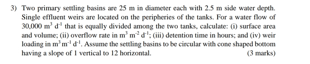 Two primary settling basins are 2 5 m in diameter