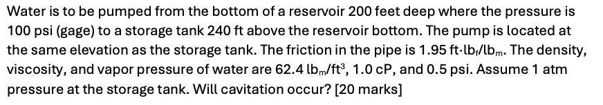 Water is to be pumped from the bottom of a
