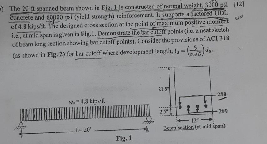 The 2 0 f t spanned beam shown in Fig. 1 is
