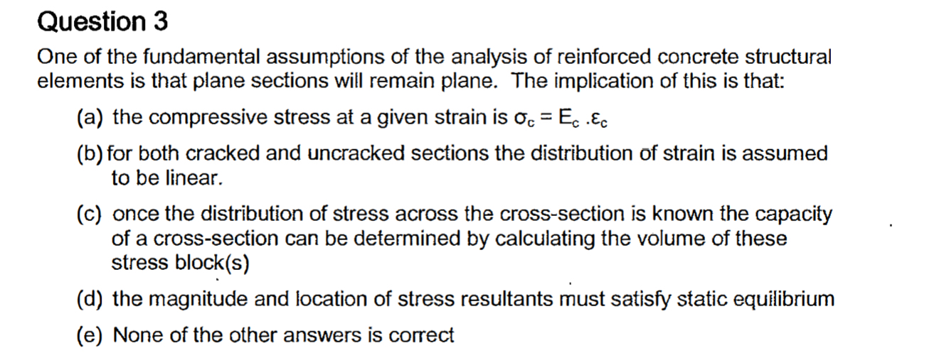 Question 3 One of the fundamental assumptions of