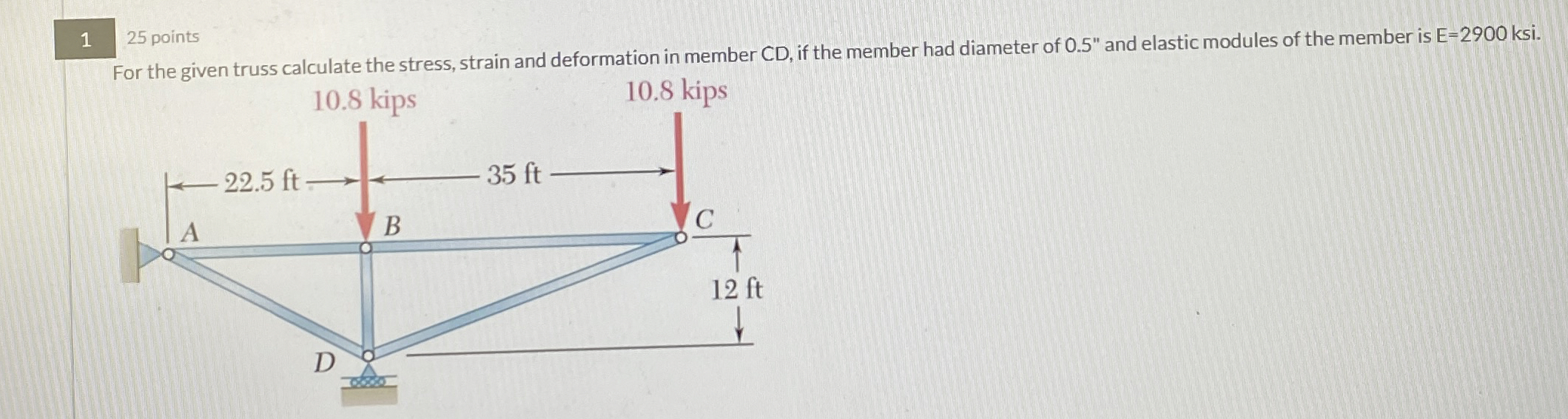 1 2 5 points For the given truss calculate the