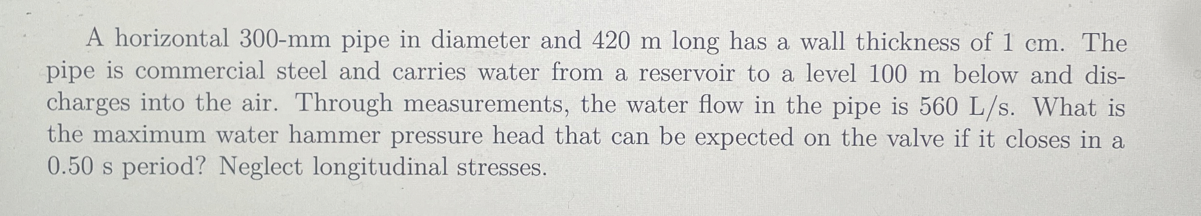 A horizontal 3 0 0 - m m pipe in diameter and 4 2