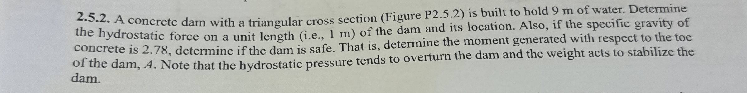 2 . 5 . 2 . A concrete dam with a triangular