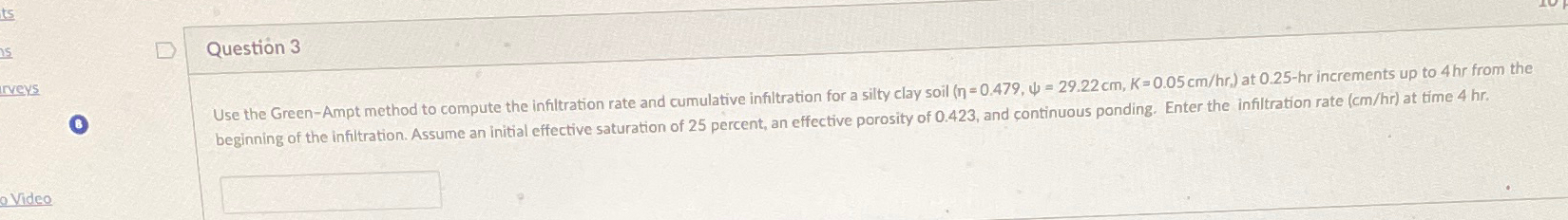 Question 3\ Use the Green-Ampt method to compute