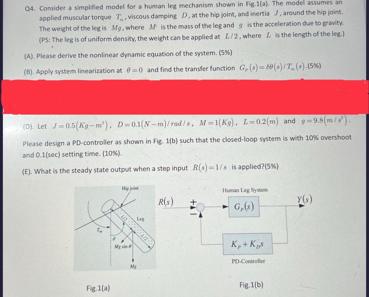 Q 4 . Consider a simplified model for a human leg