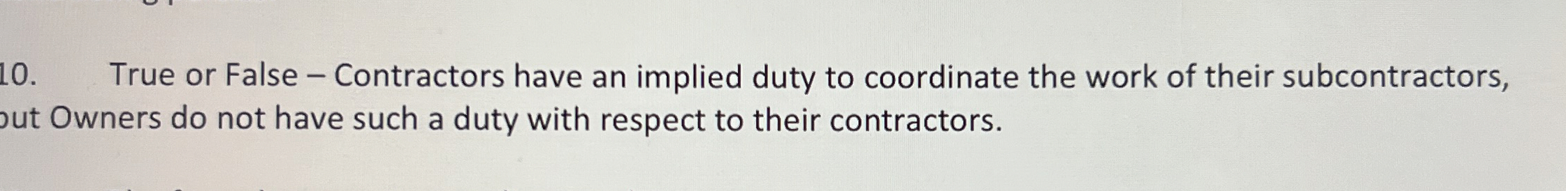 True or False - Contractors have an implied duty