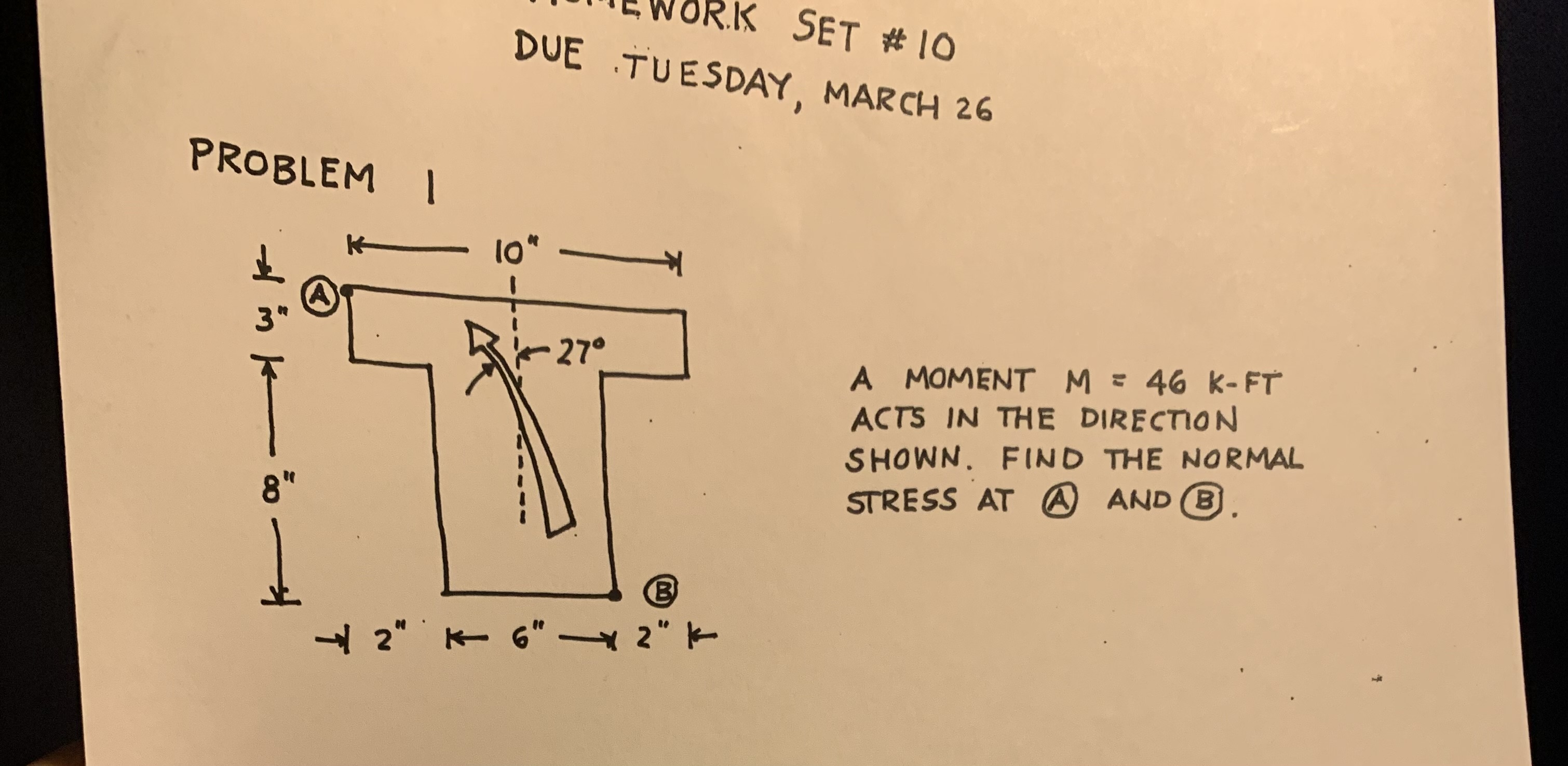 DUE TUESDAY, MARCH 2 6 PROBLEM , A MOMENT M = 4 6