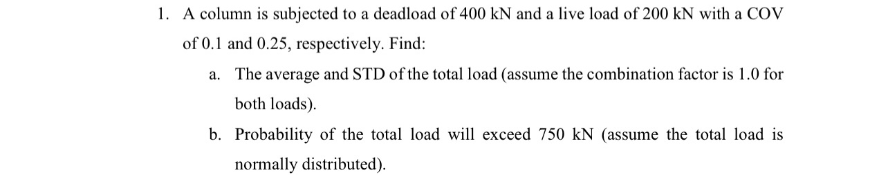 A column is subjected to a deadload of 4 0 0 kN