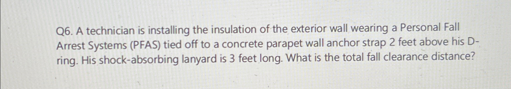 Q 6 . A technician is installing the insulation