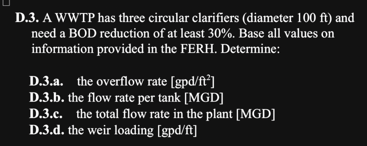 D . 3 . A WWTP has three circular clarifiers (