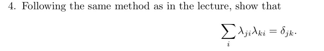 Following the same method as in the lecture, show