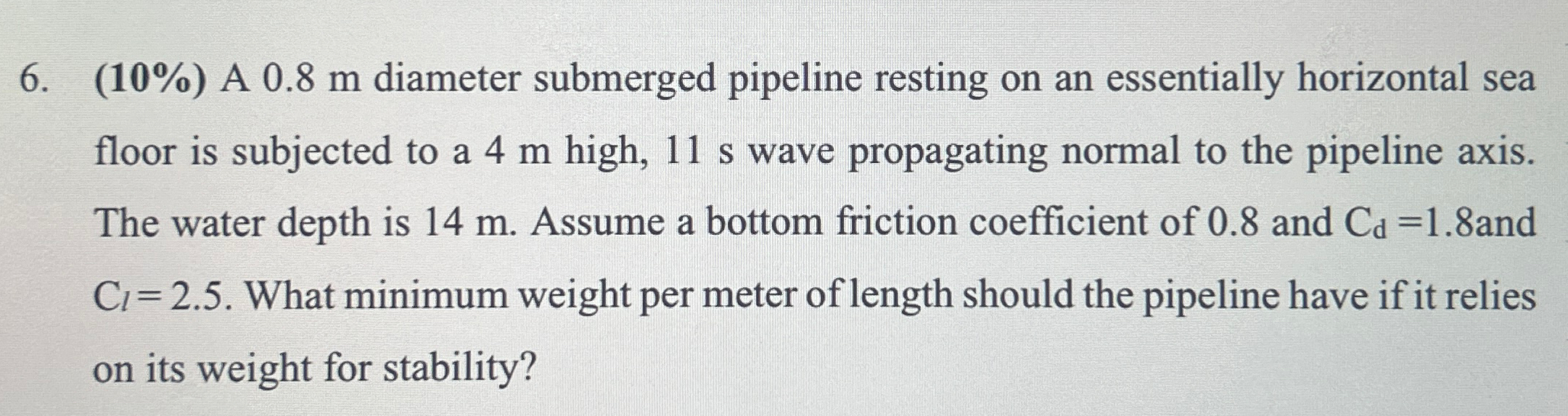 ( 1 0 % ) A 0 . 8 m diameter submerged pipeline