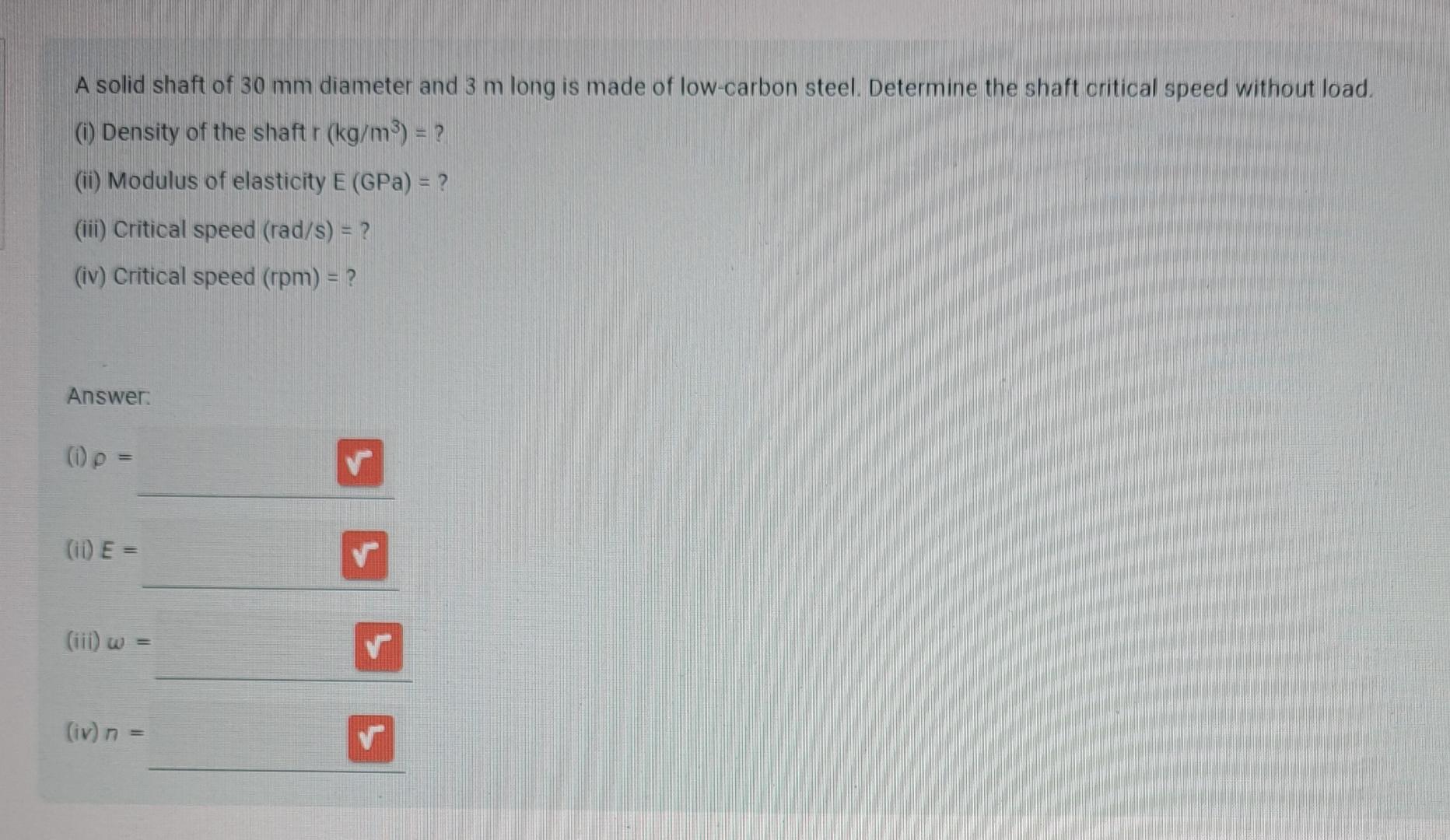 A solid shaft of 3 0 m m diameter and 3 m long is
