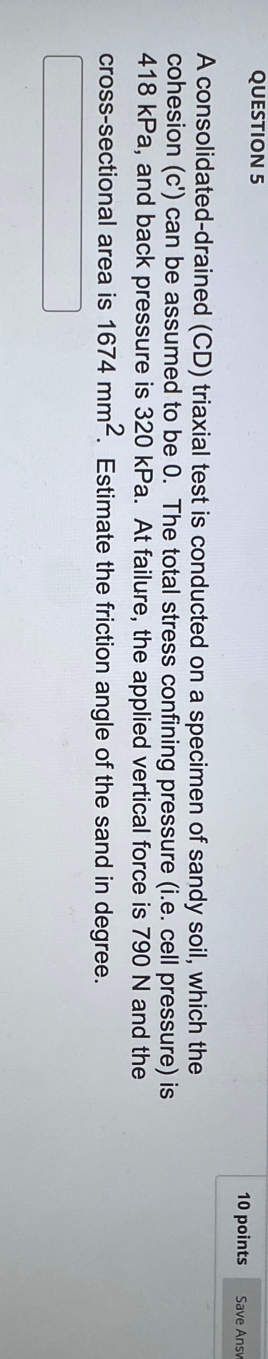 QUESTION 5 1 0 points A consolidated - drained (