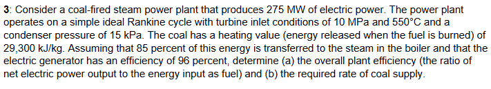 3 : Consider a coal - fired steam power plant