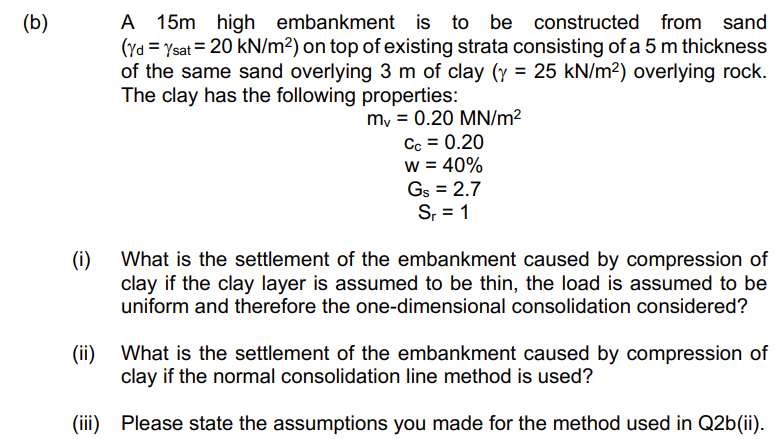 ( b ) A 1 5 m high embankment is to be