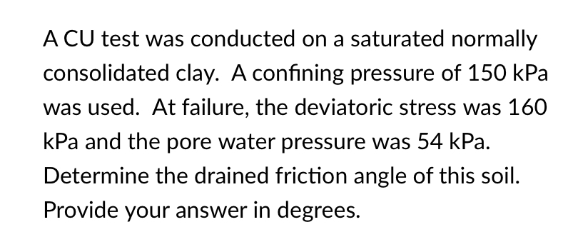 A CU test was conducted on a saturated normally