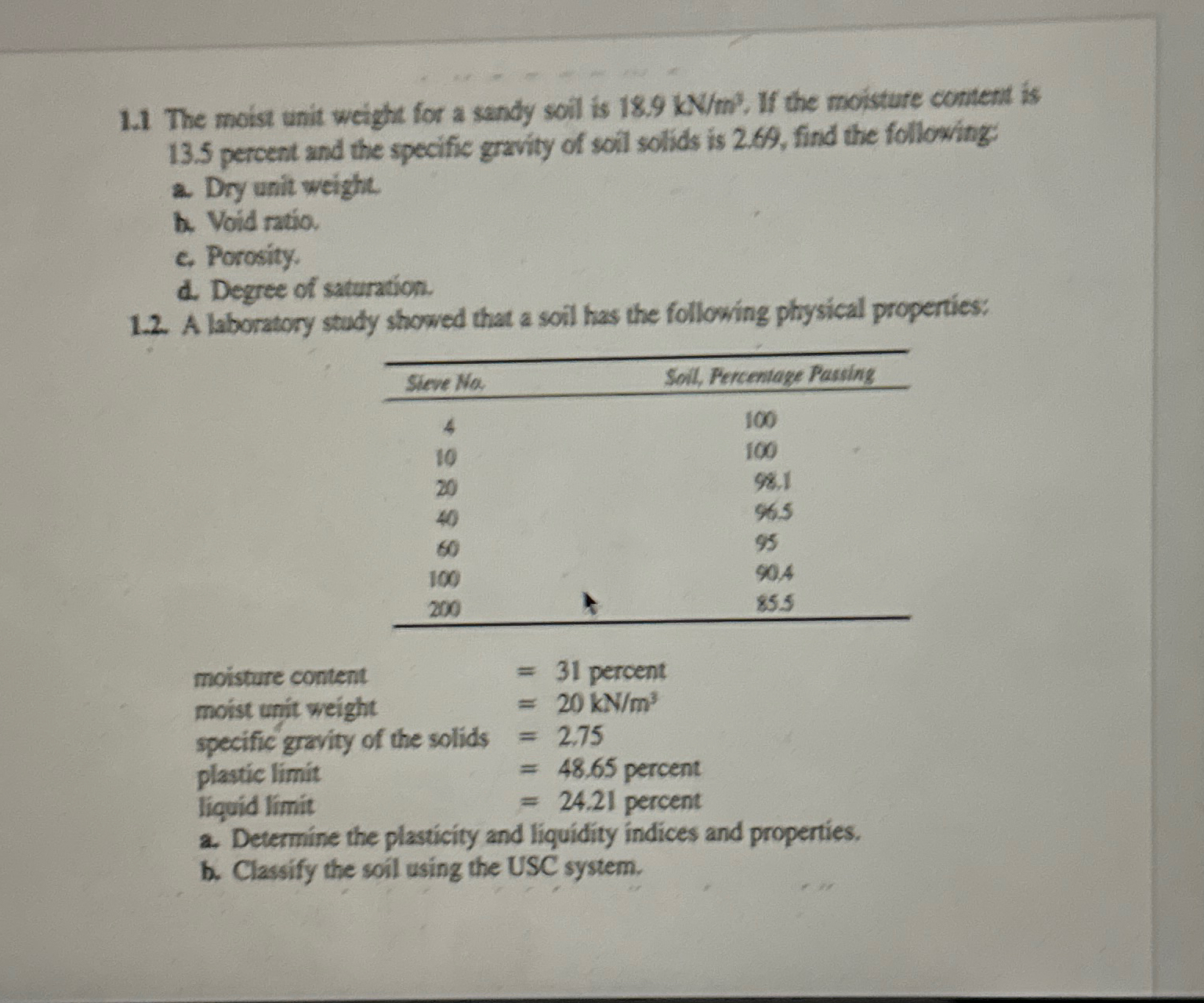 1 . 1 The moist unit weight for a sandy soil is 1