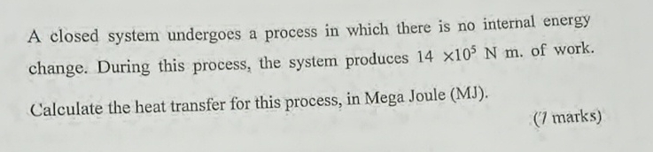 A closed system undergoes a process in which