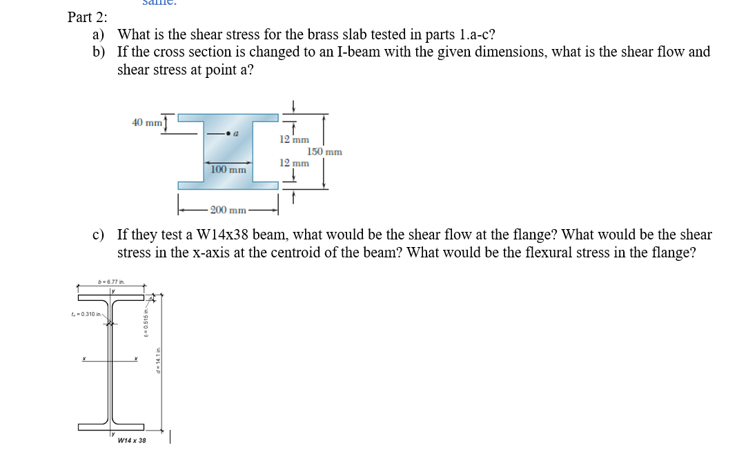 Part 2 : a ) What is the shear stress for the