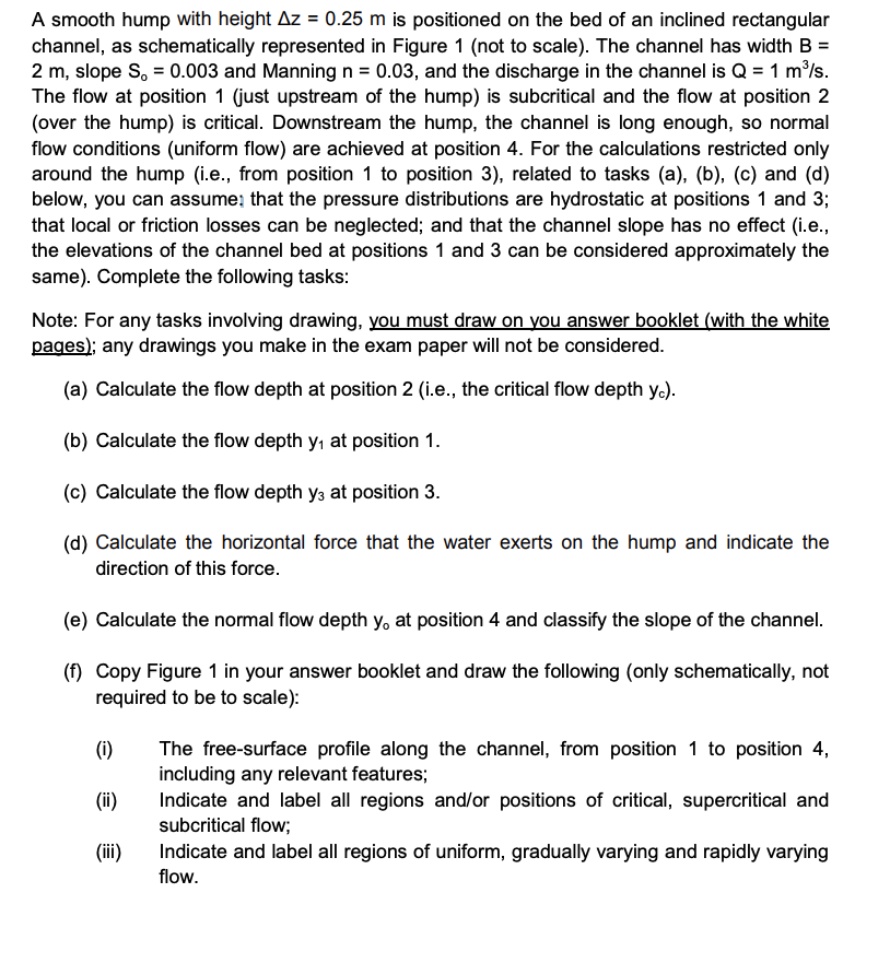 A smooth hump with height z = 0 . 2 5 m is