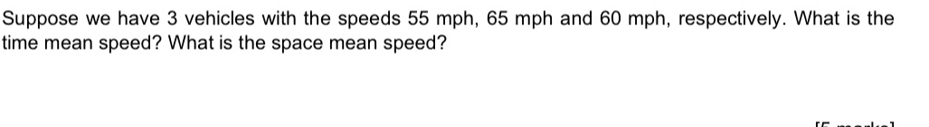 Suppose we have 3 vehicles with the speeds 5 5 m