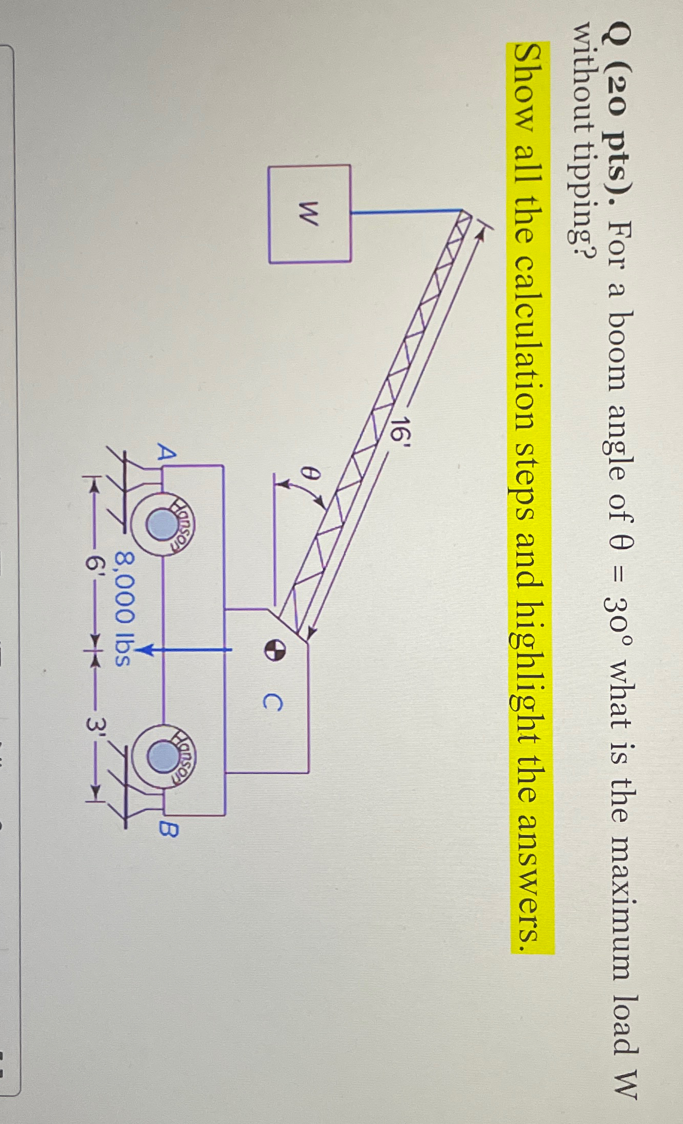 Q ( 2 0 pts ) . For a boom angle of = 3 0 what is