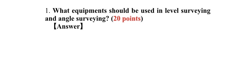 What equipments should be used in level surveying