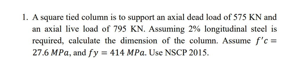 A square tied column is to support an axial dead