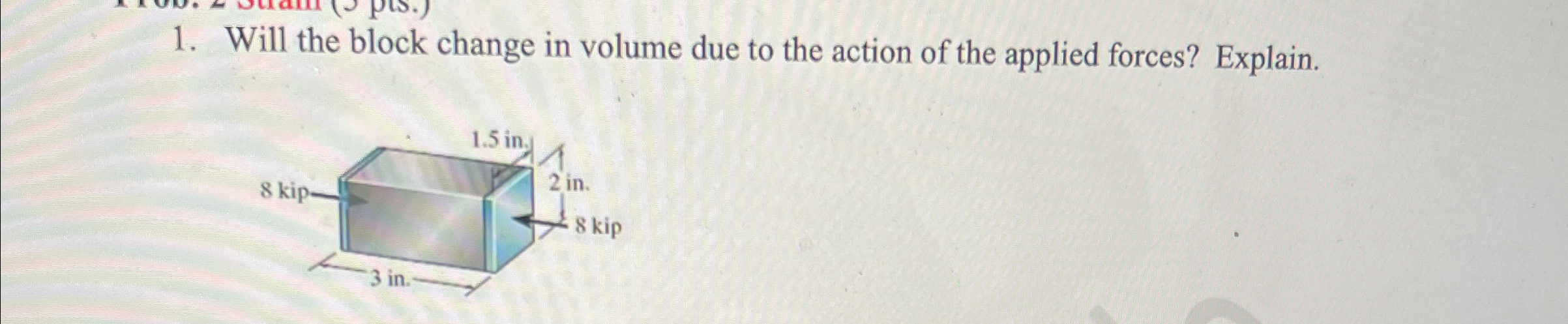 Will the block change in volume due to the action