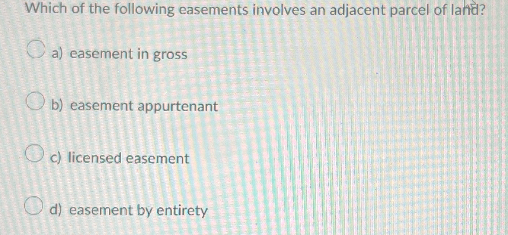 Which of the following easements involves an