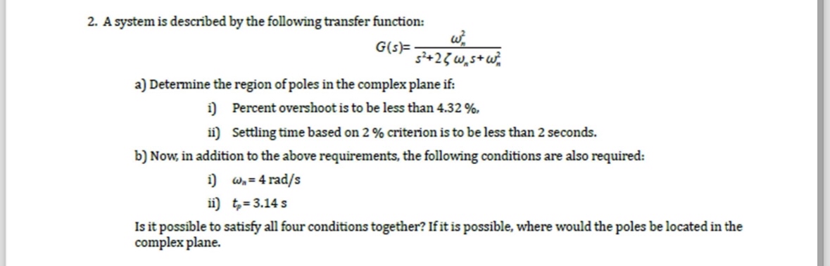 A system is described by the following transfer