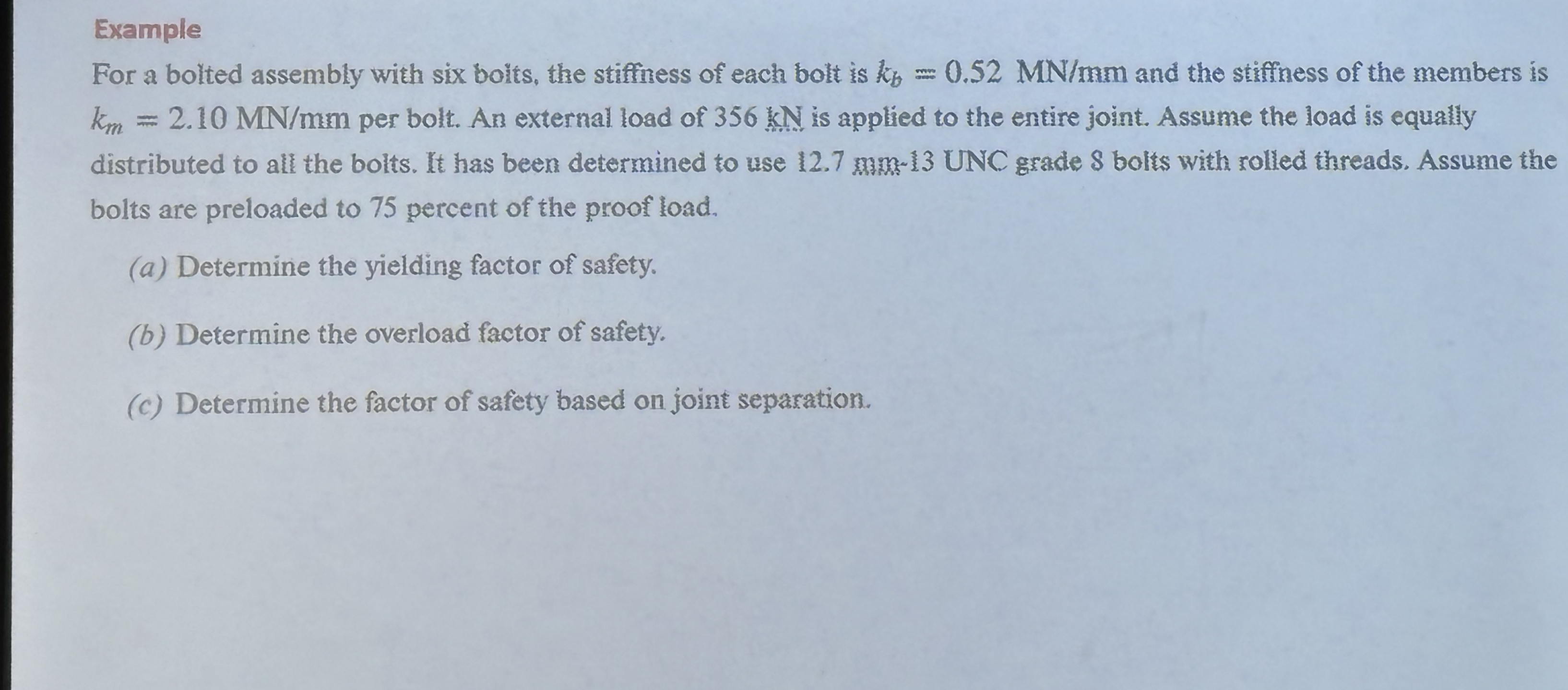 Example For a bolted assembly with six bolts, e
