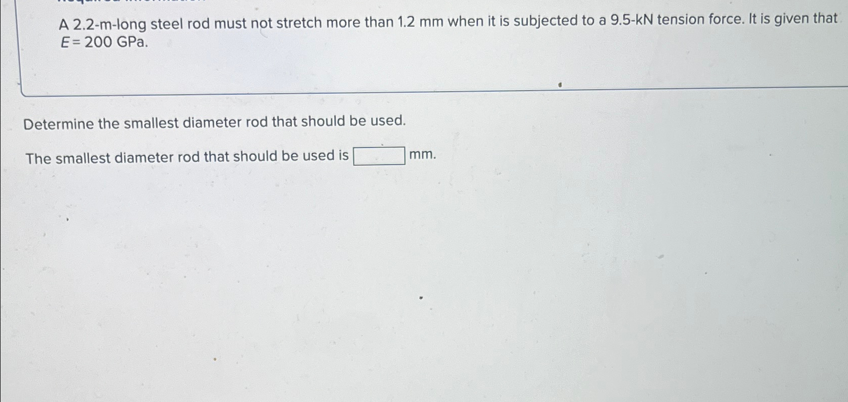 A 2 . 2 - m - long steel rod must not stretch