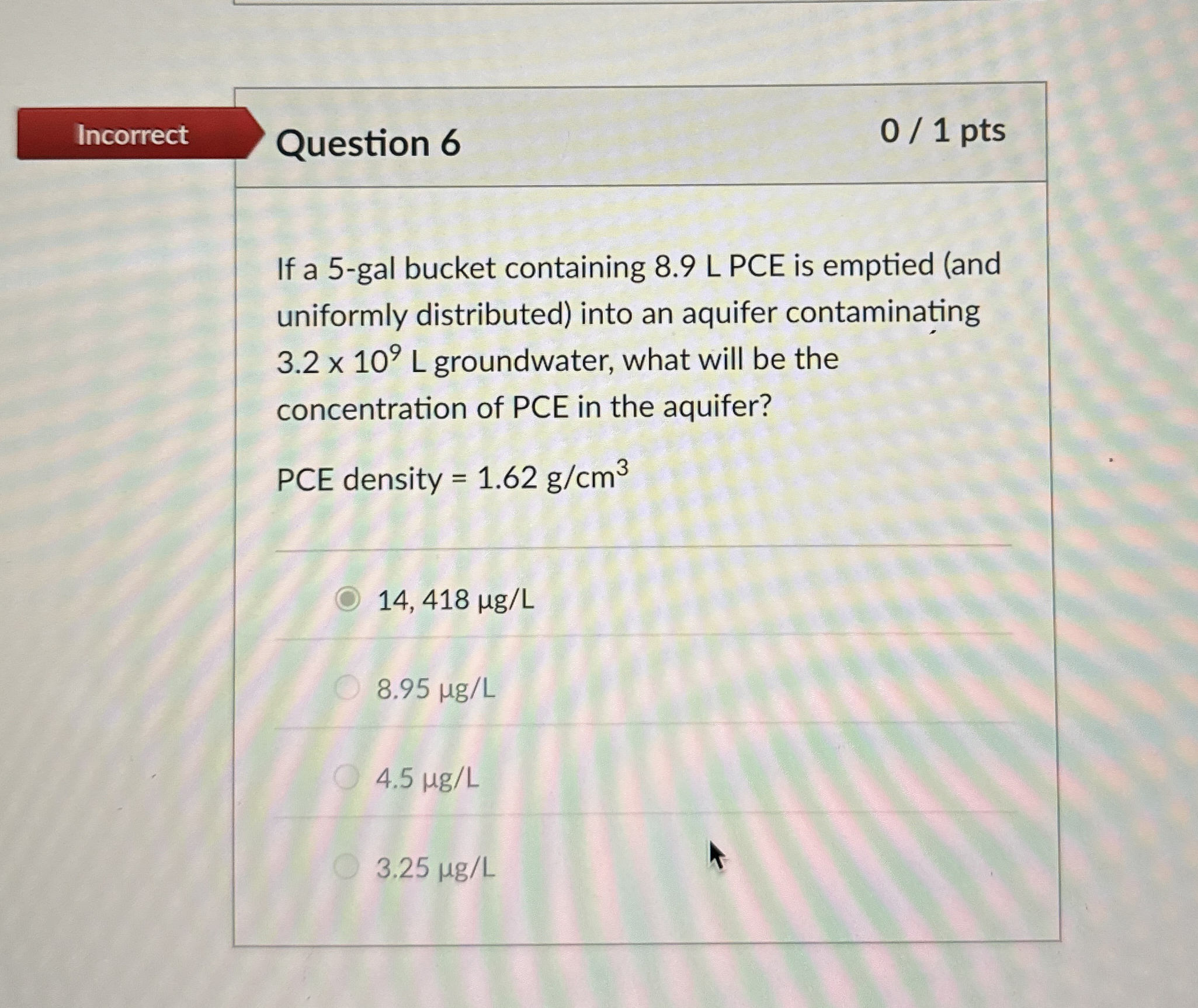 Question 6 If a 5 - gal bucket containing 8 . 9 L