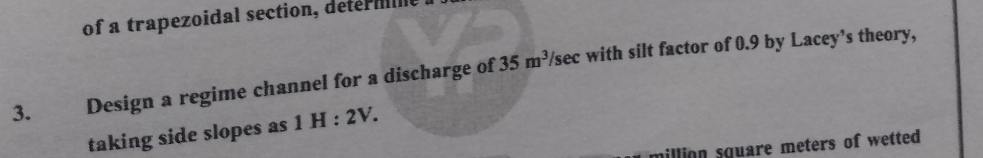 of a trapezoidal section, deter 3 . Design a