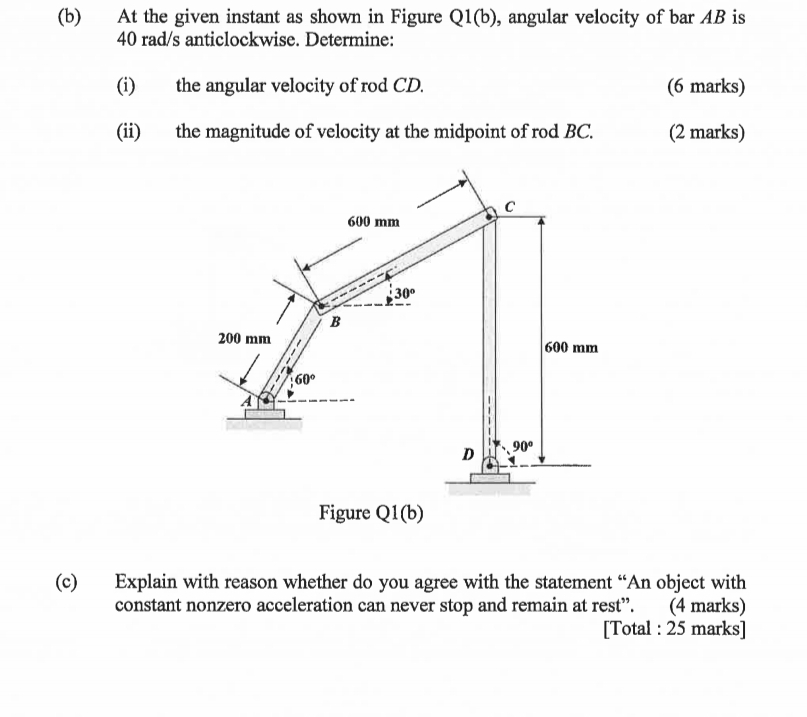 ( b ) At the given instant as shown in Figure Q 1