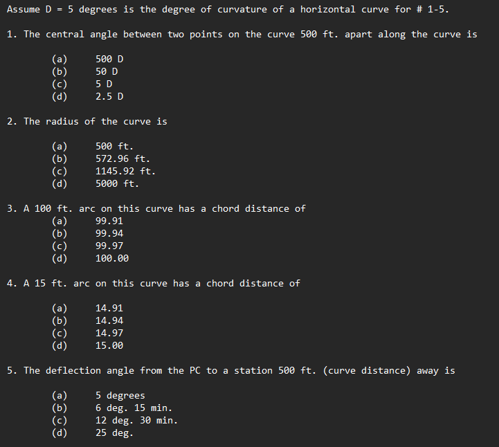 Assume D = 5 degrees is the degree of curvature