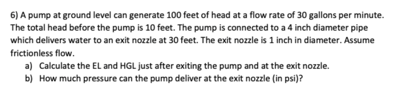A pump at ground level can generate 1 0 0 feet of