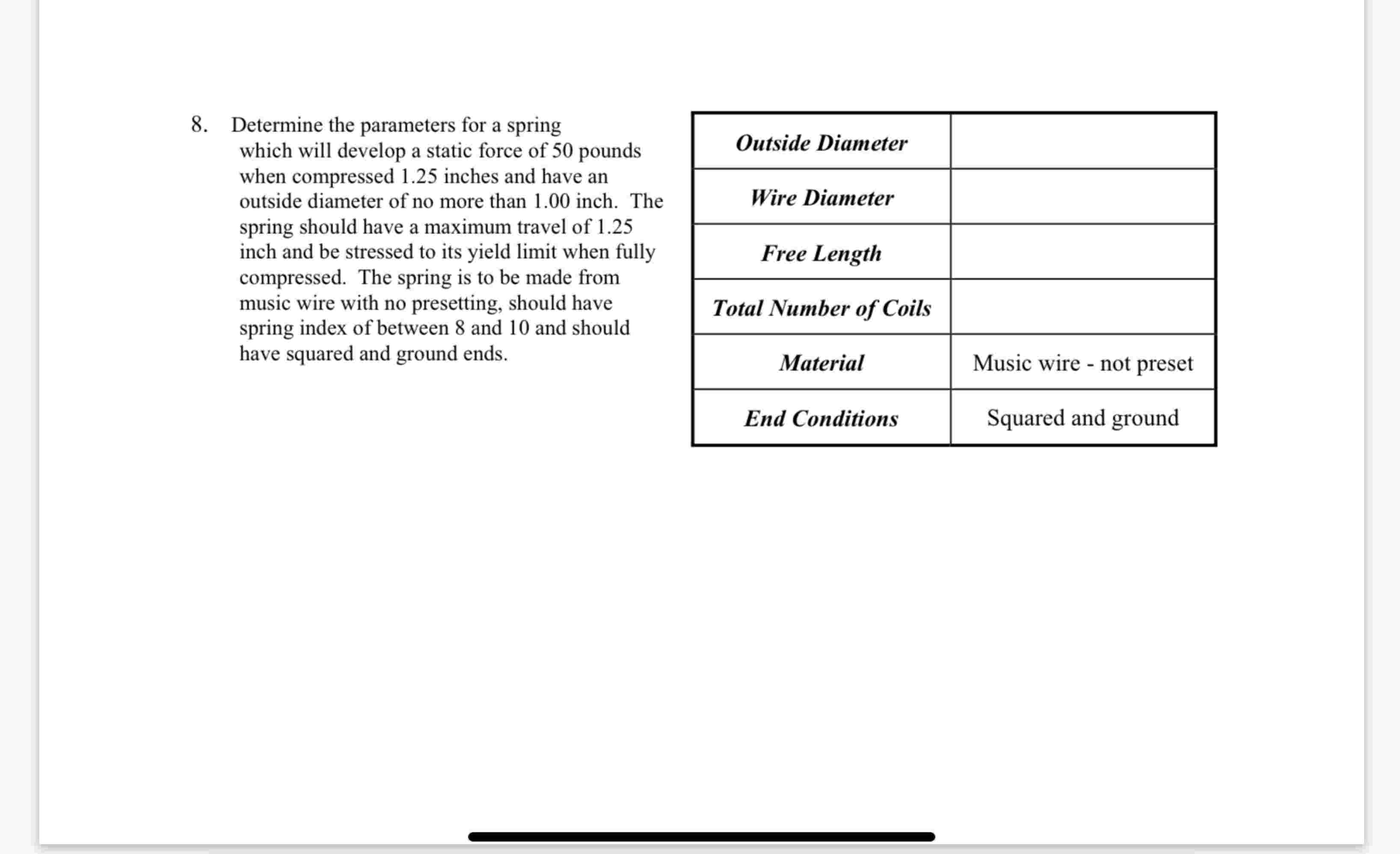 8 . Determine the parameters for a spring which