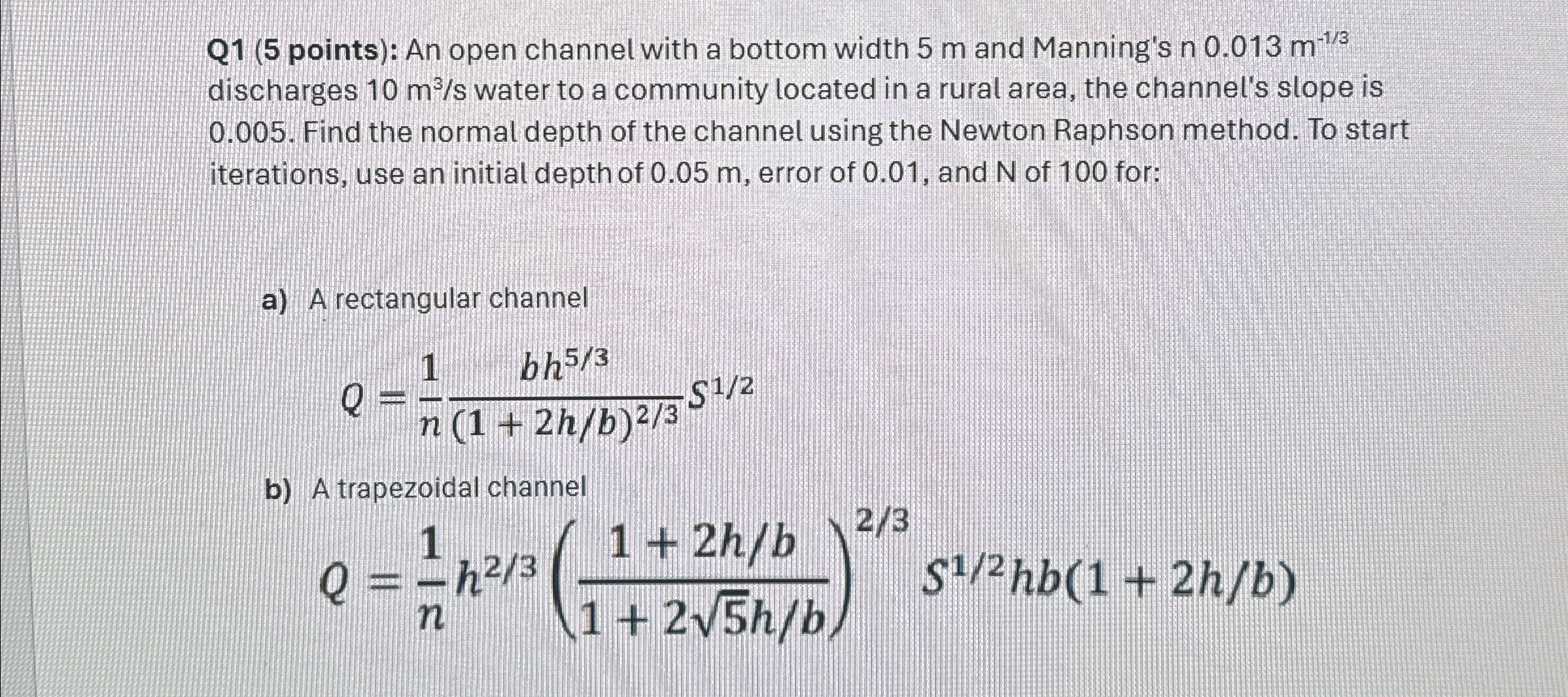 Q 1 ( 5 points ) : An open channel with a bottom