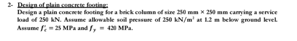 2 - Design of plain concrete footing: Design a